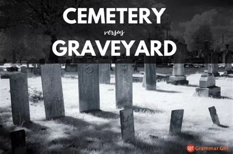 Cemetery Versus Graveyard