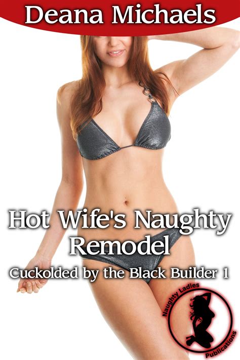 Hot Wife S Naughty Remodel By Deana Michaels Goodreads