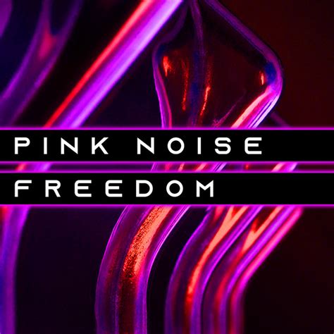 Pink Noise Freedom Album By Soporific Pink Noise Spotify