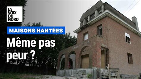 Les Maisons Hant Es Les Plus C L Bres Du Nord Et Du Pas De Calais Youtube