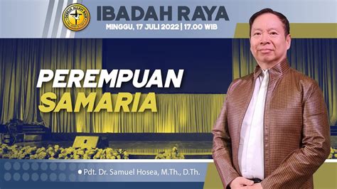 Perempuan Samaria Pdt Dr Samuel Hosea Ibadah Raya Iii Juli