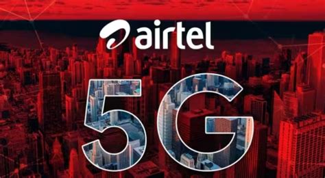 Airtel 5g Is Now Available In 3000 Cities And Towns