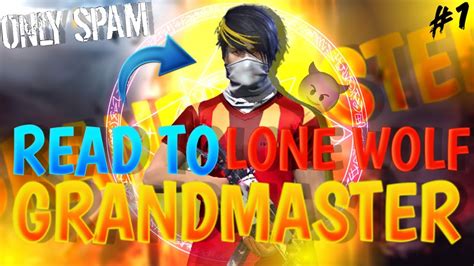 Garena Free Fire Lone Wolf Rank Push Only Spam Game Play Part 1