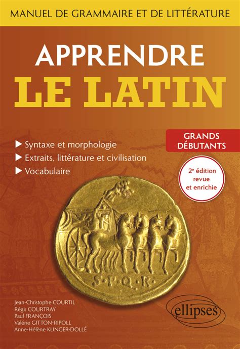 Apprendre le latin Manuel de grammaire et de littérature Grands