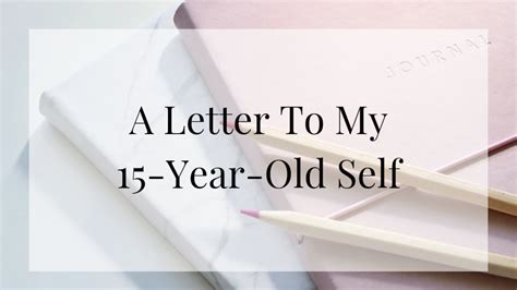 A Letter To My 15 Year Old Self — Mijablur