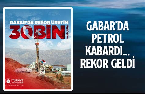 Habervitrini Gabar da petrol üretimi rekor kırdı