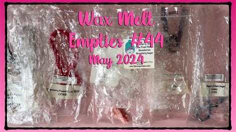 Wax Melt Empties May Youtube