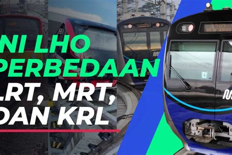 Apa Perbedaan Lrt Dan Mrt Versus Beda