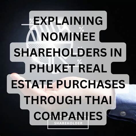 Explaining Nominee Shareholders In Phuket Real Estate Purchases Through