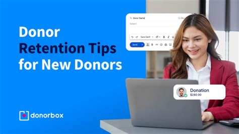 Donor Retention Tips For New Donors Turn One Time Gifts Into Long