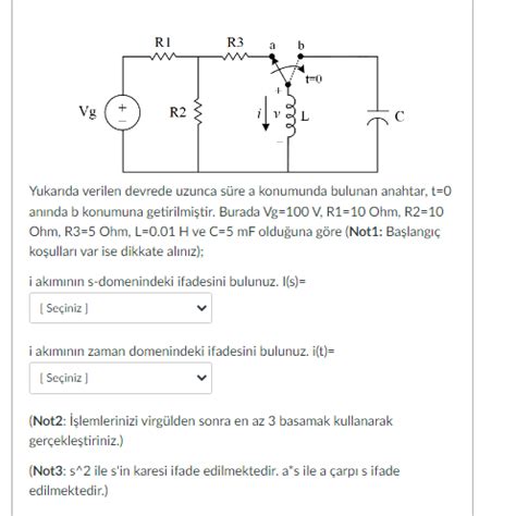 Solved Yukarida verilen devrede uzunca süre a konumunda Chegg