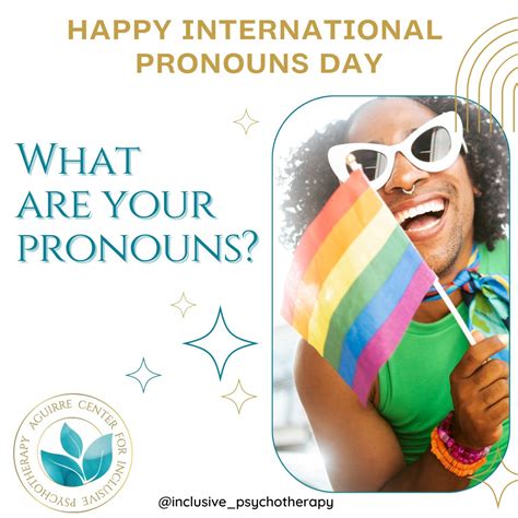 Dr Happy International Pronouns Day Lets Normalize Asking And
