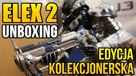 Elex 2 Edycja KOLEKCJONERSKA UNBOXING PL YouTube