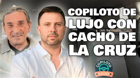 Copiloto De Lujo Con Cacho De La Cruz Youtube