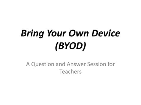 Ppt Bring Your Own Device Byod Powerpoint Presentation Free