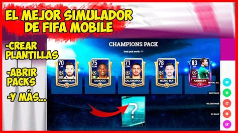 El Mejor Simulador De Fifa Mobile Crea Plantillas Abre Packs Compara