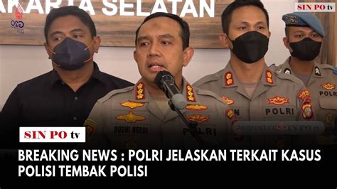 Breaking News Polri Jelaskan Terkait Kasus Polisi Tembak Polisi