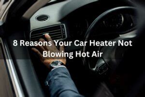 Reasons Your Car Heater Not Blowing Hot Air
