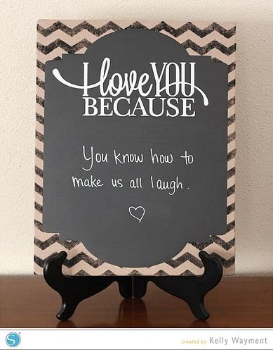 I Love You Because Chalkboard Vinyl Finding Time To Create