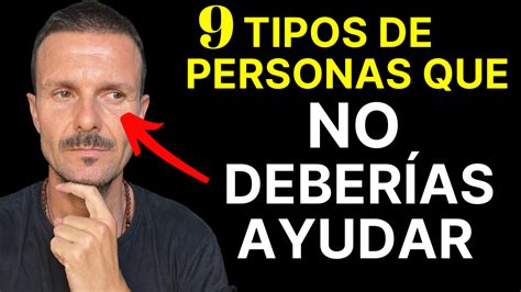 Tipos De Personas Que No Deber As Ayudar Luisgarre