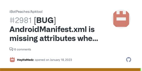 BUG AndroidManifest Xml Is Missing Attributes When Decoding Apk