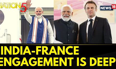 Pm Modi In France Pm Modi Begins His Two Day Historic Visit To France