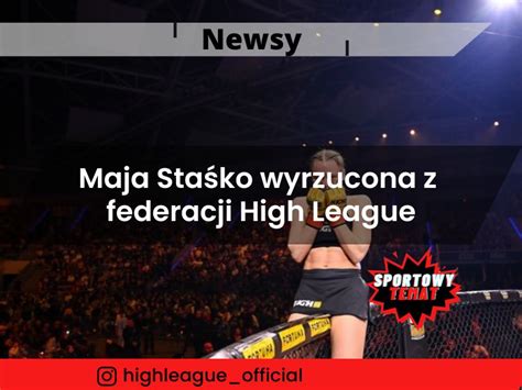 Maja Staśko Wyrzucona Z Federacji High League Sportowy Temat