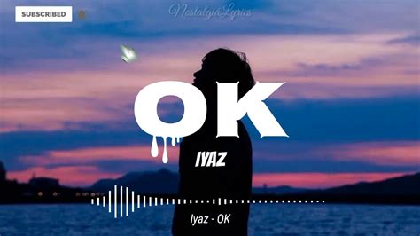 Ok Lyrics Iyaz Youtube