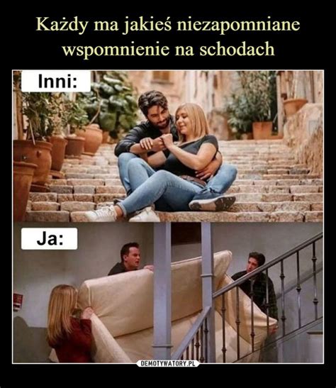 Ka Dy Ma Jakie Niezapomniane Wspomnienie Na Schodach Demotywatory Pl