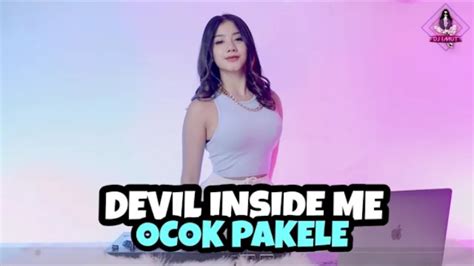 DJ DEVIL INSIDE ME X OCOK PAKELE DJ IMUT REMIX720p YouTube