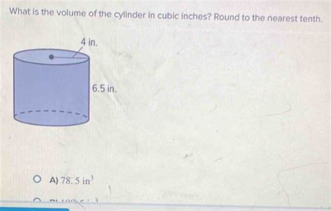 What Is The Volume Of The Cylinder In Cubic Inches Round To The