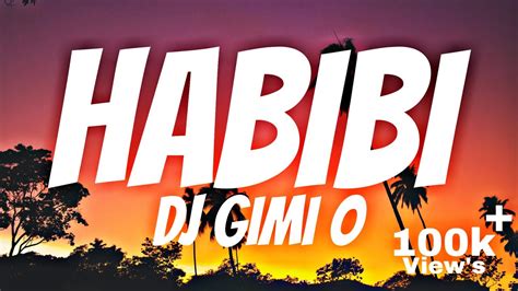 DJ Gimi O X Habibi Albanian Remix Lyrics YouTube