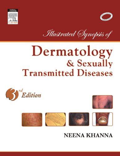 Illustrated Synopsis Of Dermatology Sexu By Neena Khanna Goodreads