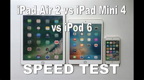 Ipad Air 2 Vs Ipad Mini 4 Vs Ipod 6g Speed Test Youtube