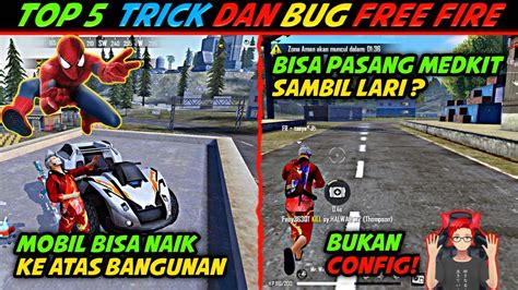 TOP 5 TRICK DAN BUG FREE FIRE Bug Bisa Medkitan Sambil Lari Bug