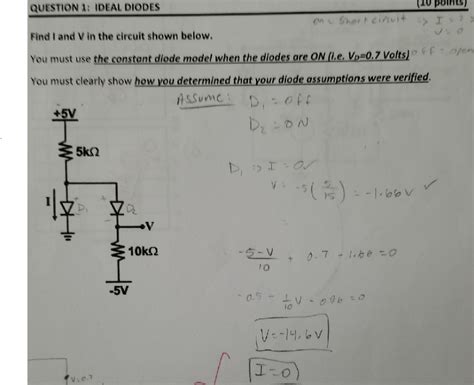 Solved 10 Points QUESTION 1 IDEAL DIODES Find I And V In Chegg