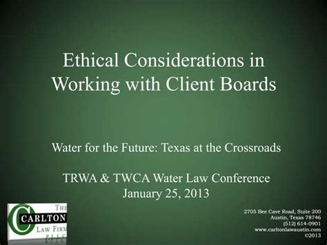 2013 Twca Trwa Water Law Conference Ethical Considerations In Working With Client Boards