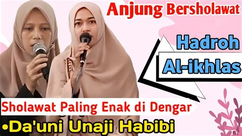 Anjung Bersholawat Da Uni Unaji Habibi Hadroh Al Ikhlas Sholawat