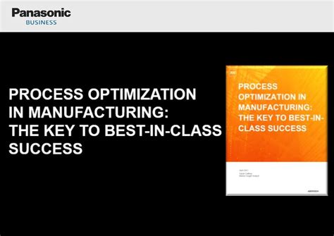 Process Optimisation Is The Key To Best In Class Manufacturing Success