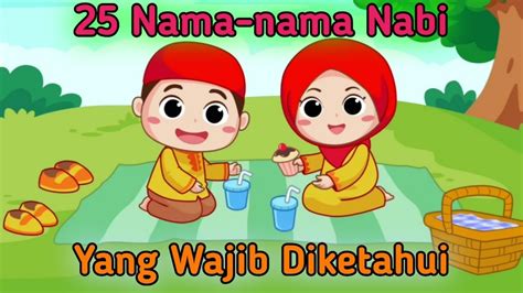 Nama Nama Nabi Yang Wajib Kita Ketahui Belajar Sambil Bernyanyi