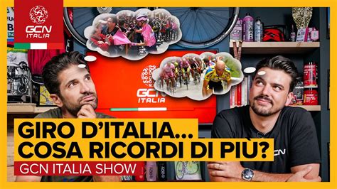 Qual è il tuo ricordo più bello del Giro GCN Italia Show 176 YouTube