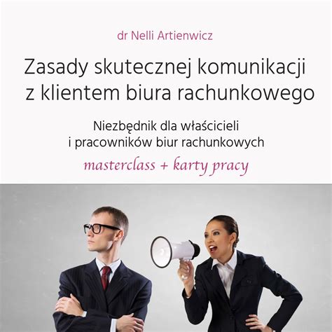 Zasady Skutecznej Komunikacji Z Klientem Biura Rachunkowego