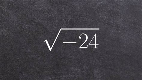 Algebra 2 Simplifying Negative Radicals Using The The Imaginary Unit