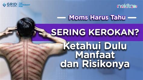 Sering Kerokan Ketahui Dulu Manfaat Dan Risikonya Youtube