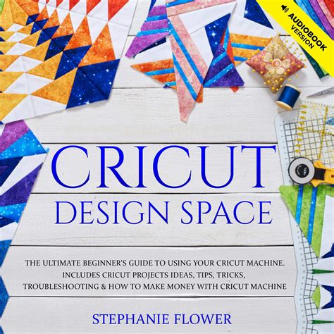 Buy Cricut Design Space The Ultimate Beginner S Guide To Using Your