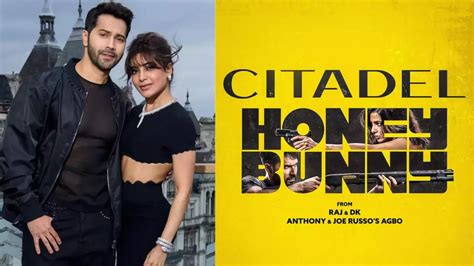 Citadel Honey Bunny A Closer Look At Varun Dhawan Samantha Ruth