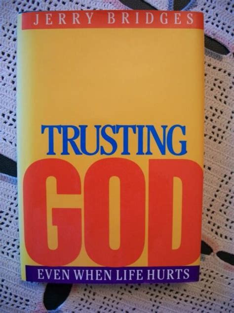 Trusting God Even When Life Hurts Jerry Bridges 1989 Hcdj Ebay