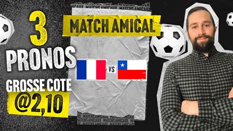 Pronostic foot France Chili Match amical de l équipe de France