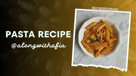 Pasta Recipe Chilli Sauce Pasta How To Make Pasta Food Cooking