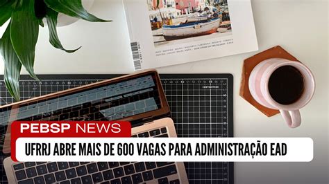 Administração em casa UFRRJ abre 600 vagas para Bacharelado a